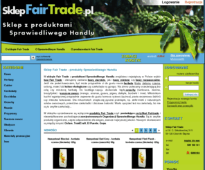 sklepfairtrade.pl: Sklep Fair Trade - Sprawiedliwy Handel
Fair Trade - produkty Sprawiedliwego Handlu