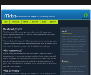 aticket.org: Home | aTicket
aTicket - true open source help desk ticket system built primarily in PHP and using a MySQL database