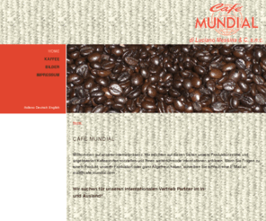 cafe-mundial.com: Cafe Mundial | Home
Espresso- und Kaffeebohnenherstellung direkt aus Italien! Informieren Sie sich über unsere verschiedenen Kaffeesorten.