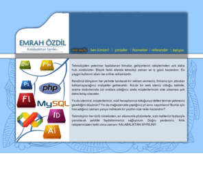 emrahozdil.com: Emrah OZDIL - Web Tasarımcısı, Web Programcısı, Programcı
Serbest olarak web tasarımı yapan ve bilgisayar programı yazan Emrah ÖZDİL'in tanıtım sitesidir.
