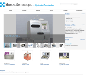 medicalsystems.it: Medical Systems S.p.A.
Medical Systems offre una vasta gamma di soluzioni per la gestione del Laboratorio Analisi. Dagli strumenti per la fase preanalitica (Front-End e Sistemi Integrati) agli Analizzatori per l'Immunometria e la Chimica Clinica, al software, agli eventi ECM, ai corsi strumentali