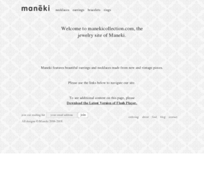 manekicollection.com: maneki collection } welcome!
Maneki jewelry features beautiful earrings and necklaces made from new and vintage pieces.