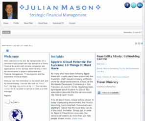 julianmason.com: What's Happening
A commercial accountant who has worked as a Senior Financial Executive with diverse companies and organizations across Europe. More recently I have become involved in projects associated with Financial Management, IT development and the exploitation of Social Media.