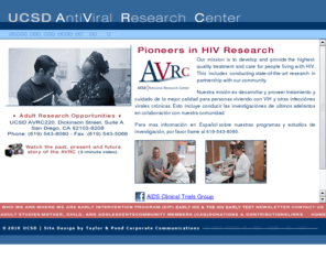 avrctrials.org: UCSD Antiviral Research Center
The UCSD Antiviral Research Center is a university-based nonprofit clinical trials unit established in 1986. We conduct patient-oriented research and educational programs on HIV and other chronic infections. Our studies have pioneered the development of treatments that continue to change the course of the HIV epidemic.