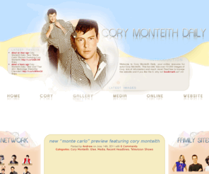 cory-monteith.com: • CORY MONTEITH DAILY • your online resource for Canadian actor Cory Monteith
Cory Monteith Daily is a fan-site for Canadian actor Cory Monteith, who can be seen playing Finn Hudson on the FOX hit show 