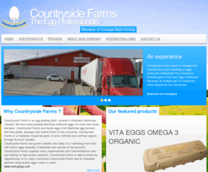 countrysidefarms.ca: Home | Countryside Farms
Countryside Farms is an egg grading plant, located in Steinbach, Manitoba, Canada. Countryside Farms has grown steadily and today it is marketing more than 240 million eggs in Manitoba and outside of the province.