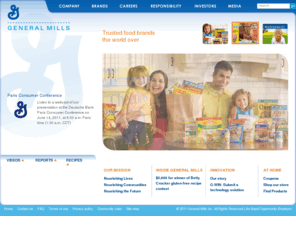 generalmills.com: General Mills: One of the world's largest food companies
General Mills corporate website home page, housing videos, feature stories about General Mills and main site navigation. General Mills is headquartered in the United States and is the world's sixth-largest food company.  