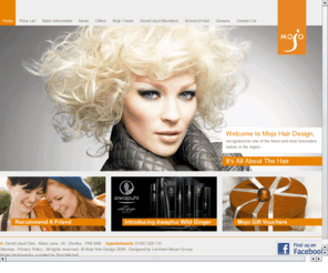 mojohairdesign.com: Mojo Hair Design | A Creative Hairdressing Salon in Chorley, Lancashire
A highly trained and professional unisex hair salon based in David Lloyd Chorley, Lancashire