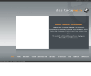 das-tagewerk.de: das tagewerk - werkstatt für werbung in Augsburg| Webdesign, Visitenkarten, Flyer, Briefpapier, Beschriftungen
das tagewerk - werkstatt für werbung | die Augsburger Agentur bietet Webdesign, Logodesign, Beschriftungen und Geschäftsdrucksachen/-unterlagen zu fairen Preisen