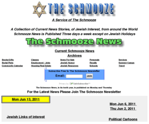 schmoozenews.com: Schmooze News a division of The Schmooze
A Collection of Daily News Stories of Jewish Interest from around the World