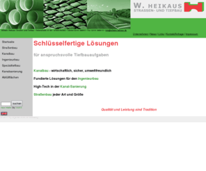 wilhelm-heikaus.de: Wilhelm Heikaus, Krefeld - Straßenbau Tiefbau Kanalsanierung Betoninstandsetzung
Wilhelm Heikaus Gmbh, Straßen- und Tiefbau, Krefeld: Straßenbau, Kanalbau, Ingenieurbau, Spezialtiefbau, Kanalsanierung, Abfüllflächensanierung