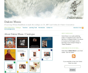 dakinimusic.com: Dakini Music · About Dakini Music / Catalogue
Preserving Tibetan Buddhism in Audio Recordings on CD, MP3 and Online for Future Generations