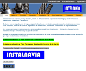 instalnavia.com: Inicio - Instalnavia, instalaciones, mantenimiento, ingienería
instalnavia, montaje y mantenimiento de instalaciones electricas, frío, calefacción, refrigeración, aire acondicionado.