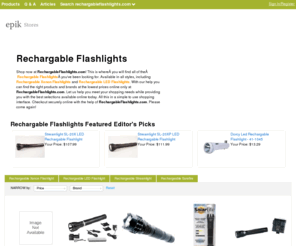 rechargableflashlights.com: Rechargable Flashlights | Flashlight | RechargableFlashlights.com

				Shop now at RechargableFlashlights.com! This is whereÂ you will find all of theÂ Rechargable FlashlightsÂ you've been looking for. Available in all styles, including Rechargeable Xenon Flashlights and Rechargeable LED Flashlights. With our help you can find the right products and brands at the lowest prices on