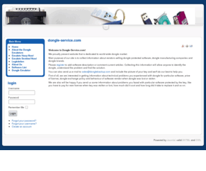 dongle-service.com: Home | dongle-service.com
Welcome to Dongle-Service. com! We proudly present website that is dedicated to world-wide dongle market. Main purpose of our site is to collect information about vendors selling dongle protected