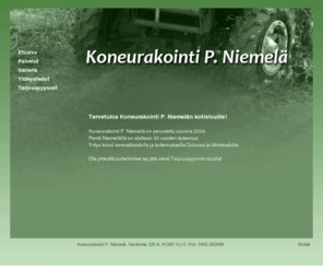 pniemela.com: Etusivu | Koneurakointi P. Niemelä
Tarjoamme piharakennus ja pihasuunnittelupalvelut ammattitaidolla ja kokemuksella Oulussa ja lähiseudulla.