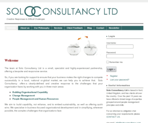 solo-consultancy.com: Creative Responses to Difficult Challenges
We ensure that your business makes the right changes to compete successfully in a local, national or global market, we can help you to achieve that.