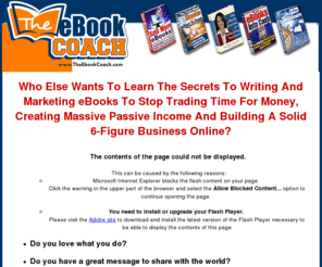 theebookcoach.com: The E-Book Coach
Write an Ebook In 72 hours or less and then use it To build your business from the ground up