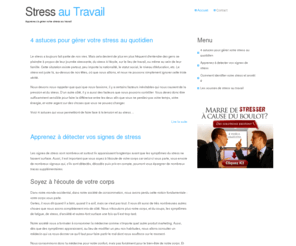 stressautravail.info: Stress au Travail
Apprenez comment vaincre le stress au travail