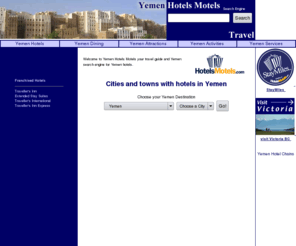 yemenhotelsmotels.com: Yemen Hotels Motels - a travel and top tourism guide to Yemen
Voted #1 travel guide for Yemen hotels,
    motels, lodging, accommodations.  Yemen Hotels Motels