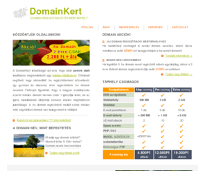 domainkert.hu: DOMAIN REGISZTRÁCIÓ 2 évre 2000Ft-tól, .hu DOMAIN NÉV gyorsan: DomainKert.hu
Domain regisztráció folyamatos kedvezményekkel, .hu domain regisztráció tárhely csomaghoz 2 évre 2000Ft-ért!