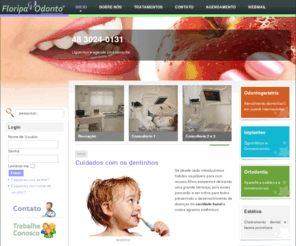 floripaodonto.com: Floripa Odonto - Odontologia Integrada
Clinica Odontológica Floripa Odonto: dentistas especialistas em Florianópolis. Implante Dentário, Ortodontia, Estética e Prótese Dental, Odontopediatria, Periodontia, Endodontia, Clínica Dentista.