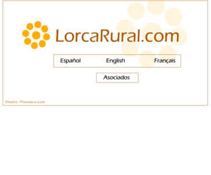 lorcarural.com: Lorca Rural: alojamientos albergues cortijos
Asociación de Turismo Rural de Lorca y Puerto Lumbreras en la Región de Murcia. Lorca Rural Turismo, 
  Tradición y Cultura 