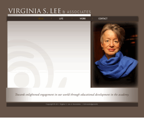 virginiaslee.com: Virginia S. Lee & Associates
Virginia S. Lee & Associates, Towards enlightened engagement in our world through educational development in the academy.
