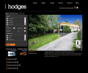 hodges.com.au: Real Estate in Brighton, Beaumaris, South Yarra, Sandringham, St Kilda, Mentone, Bentleigh, Frankston, Geelong and Mt Eliza
Hodges Real Estate is a leading real estate agency in Melbourne with multiple offices in Brighton, Beaumaris, South Yarra, Sandringham, St Kilda, Mentone, Bentleigh, Frankston, Geelong and Mt Eliza  covering a wide range of real estate in bayside