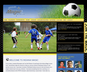 indianamagic.net: Indiana Magic : Northwest Indiana Youth Soccer Club
Northwest Indiana's premier soccer club with home fields in Lowell, IN and Crete IL.