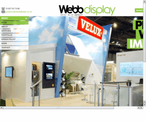 webbdisplays.com: Webb Display - Exhibition and Display Graphics
Over 24 Years Experience of Supplying High Quality & Fast Turnaround Exhibition Display Graphics for all Types of Events