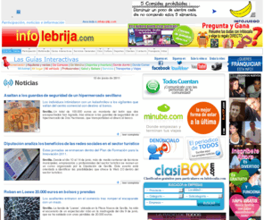 infolebrija.com: Infolebrija.com: Participación, noticias e información de Lebrija - Noticias Locales
Noticias de Lebrija, información local y participación, ayuntamiento, teléfonos y direcciones, hoteles y alojamiento, restaurantes y tiendas.