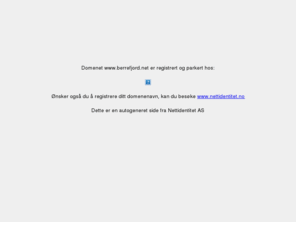 berrefjord.net: Domenet er registrert og under utarbeidelse av Nettidentitet AS
