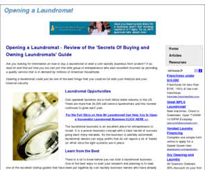 openingalaundromat.com: Opening a Laundromat - Review of the Secrets Of Buying and Owning Laundromats Guide
Our review of 'Secrets of Buying and Owning Laundromats' by Brian Brunkhorst. Site includes articles and resources on opening a laundromat business.