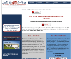 flhome.org: Florida Home Partnership offers Affordable Home Ownership with USDA Self Help Housing.
Florida Home Partnership offers low and moderate income first-time buyers the opportunity to participate in a government-sponsored housing program that requires no down payment.  Through the USDA Mutual Self-Help Housing Program, participants provide sweat equity and work to build their homes together in return for a down payment and subsidized mortgages. Florida Home Partnership has served over 400 families in Tampa and is growing into Central and South Florida. 
