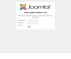 cadeau-ideeen.com: Welkom op de voorpagina
Joomla! - Het dynamische portaal- en Content Management Systeem