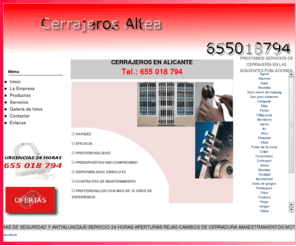 cerrajerosenaltea.com: Cerrajeros 24 horas urgentes en Alicante
cerrajeros 24 horas en Alicante Benidorm Gandia Alcoy Villajoiosa pego Altea aperturas reparacion e instalacion de persianas