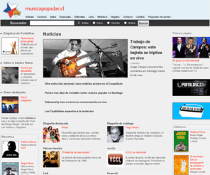 musicapopular.cl: Música Popular | www.musicapopular.cl
Musicapopular.cl es una enciclopedia en Internet que reúne información sobre músicos, grupos, autores, compositores, intérpretes y gestores relacionados con la música chilena.