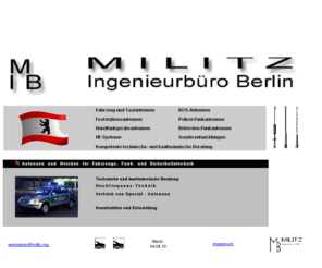 militz-berlin.com: Militz Ingenieurbuero Berlin
Autoantennen,Handfunkantennen,Feststationsantennnen,Sonderentwicklungen,HF-Systeme,Beratung