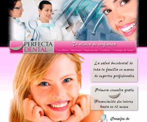 perfectadental.es: Perfecta Dental  |  Tu clínica dental de confianza  |  Alhaurín El Grande
Perfecta Dental, clínica dental con expertos profesionales en odontología en Alhaurín El Grande, Málaga