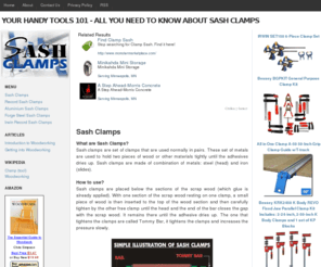 sashclamps.com: Your Handy Tools 101 - All You Need To Know About Sash Clamps
Sash clamps are very useful for different purposes whether it is intended to be permanent or temporarily installed. Learn how to install, where to buy, and identify different kinds of sash clamps.