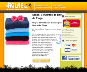 serviette-plage.com: Draps -Serviettes Eponge pour le Bain ou la Plage
Les Draps ou Serviettes Eponge pour le Bain ou la Plage sont au Meilleur Prix sur VenteAglae