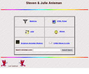 anisman.com: Steven & Julie Anisman
Steven & Julie Anisman's Home Page - music, resume, hobbies, family, medicine