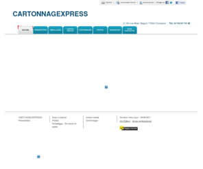 cartonnagexpress.com: Emballages - CARTONNAGEXPRESS à Compans
CARTONNAGEXPRESS - Emballages situé à Compans vous accueille sur son site à Compans