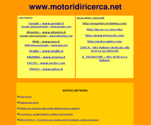 motoridiricerca.net: Gostec - Accessi servizi Internet registrazione domini(.it,.com,.net,.org) housing hosting e-commerce commercio elettronico
Gostec s.n.c. di Cherchi S. & C., Internet Service Provider, accessi internet, siti web, commercio elettronico, registrazione domini, assistenza e vendita hardware e software.