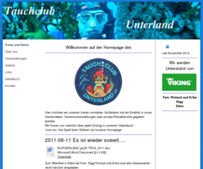 tauchclub-unterland.com: Tauchclub - Unterland
Tauchclub Unterland, "Tauchclub Unterland", Tauchen, Ebbs,  Unterland,Nigg,Wolfgang, Wassersport, 067223026, info@tauchclub-unterland.com, Hobby, Wasser, schwerelos, Tirol, Austria, Schnorcheln, ,tauchclub im tiroler unterland