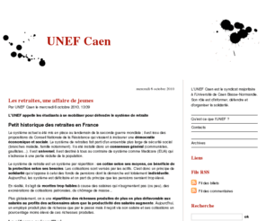 unefcaen.net: UNEF Caen
L'UNEF Caen est le syndicat majoritaire à l'Université de Caen Basse-Normandie. Son rôle est d'informer, défendre et d'organiser la solidarité. Ses locaux sont au sous-sol du