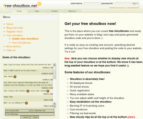 free-shoutbox.net: Shoutbox - free shoutbox for your blog and website
Shoutbox is a free component for you blog or website. Here you can create free shoutboxes and put them on your website or blog.