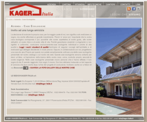 kager-case-ecologiche.info: Kager Italia » Azienda - Case Ecologiche
Kager Italia, La vita che sognamo i sogni che viviamo, Case ecologiche, Bioedilizia, Bioarchitettura, Prefabbricati, La vita che sognamo