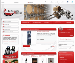 mipequenabodega.com:    
La pequea bodega. Venta de vinos online. Vinos exclusivos y accesorios para el vino. Vinos con denominacin de origen. Productos personalizados